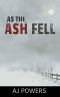 [As the Ash Fell 01] • As the Ash Fell